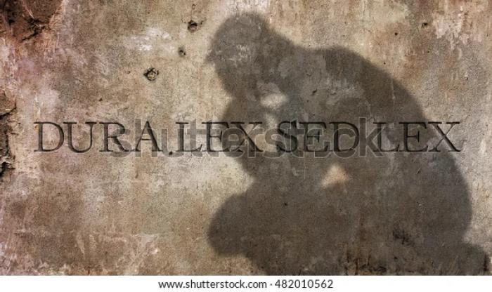 Dura lex, sed lex