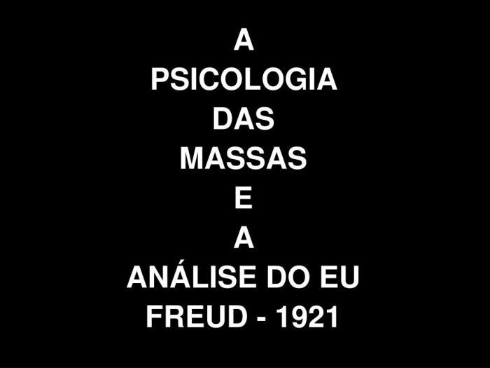 Psicologia das Massas e Análise do Eu (1921) - Sigmund Freud