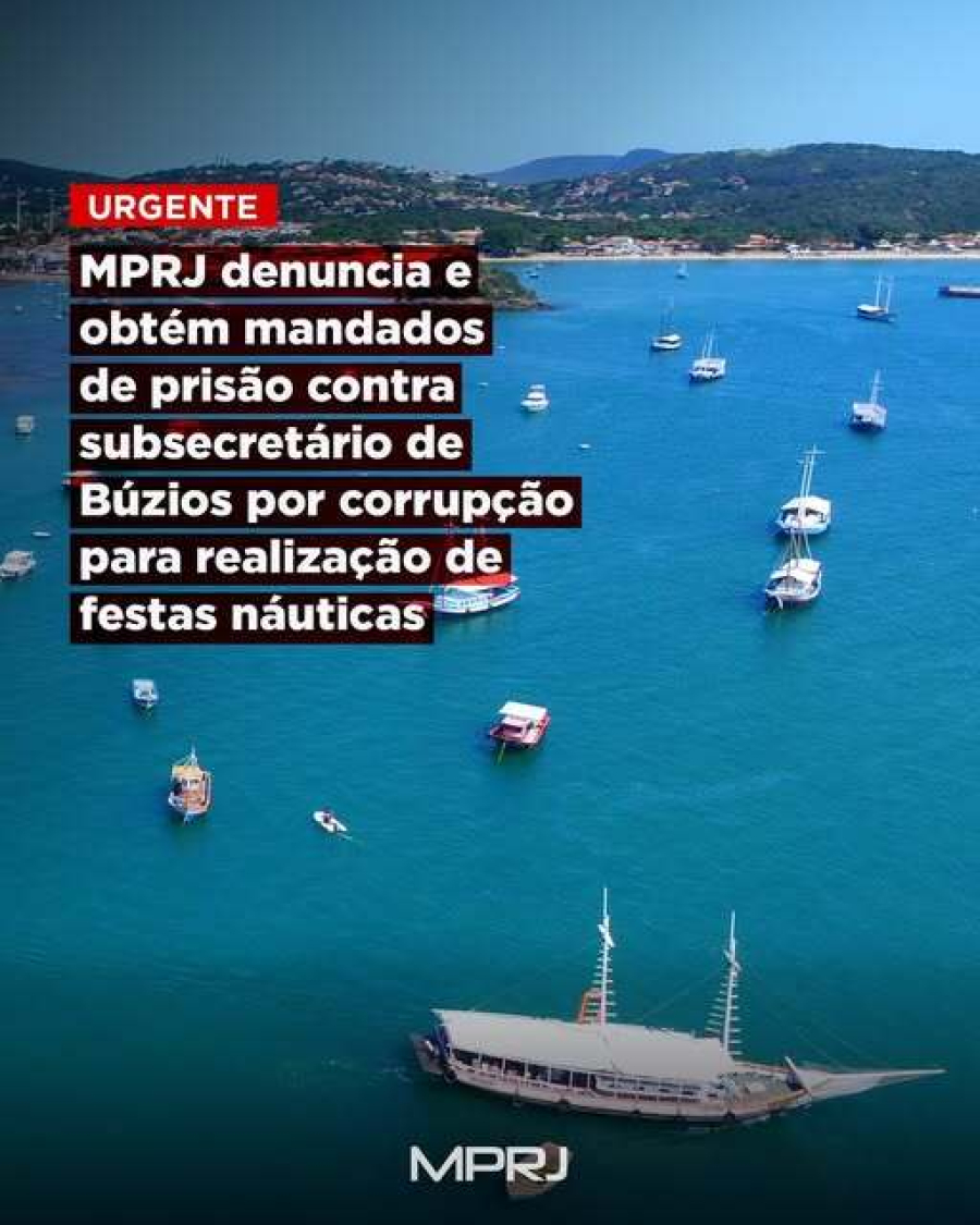 MPRJ denuncia e obtém mandados de prisão contra subsecretário de Búzios por esquema de corrupção para realização de festas náuticas